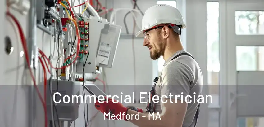  Commercial Electrician Medford - MA