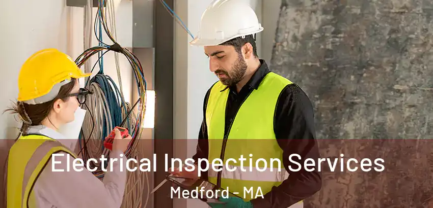  Electrical Inspection Services Medford - MA