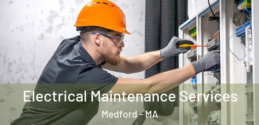  Electrical Maintenance Services Medford - MA