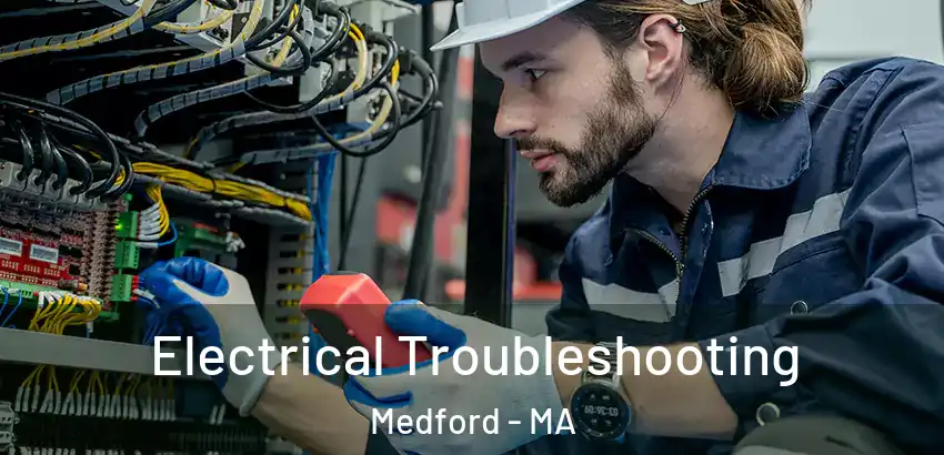  Electrical Troubleshooting Medford - MA
